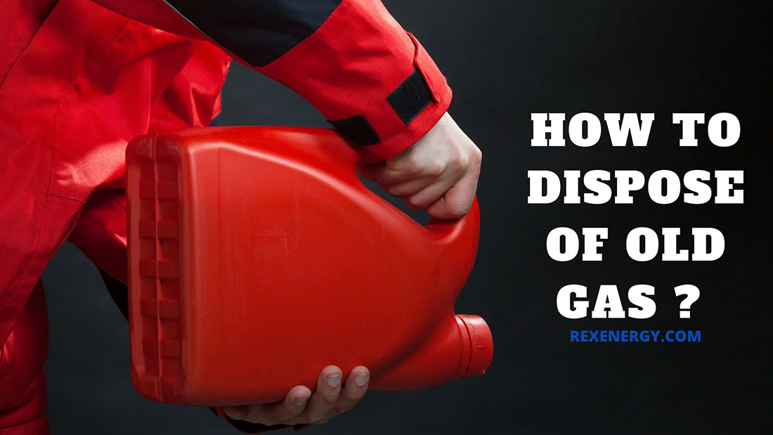 how to dispose of old gas